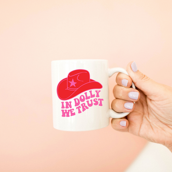 Gift For Country Music Fan, In Dolly We Trust Mug, Dolly Parton Gift, Dolly Mug, Dolly For President, Dolly Parton Gift, Cowgirl, Cowboy Hat