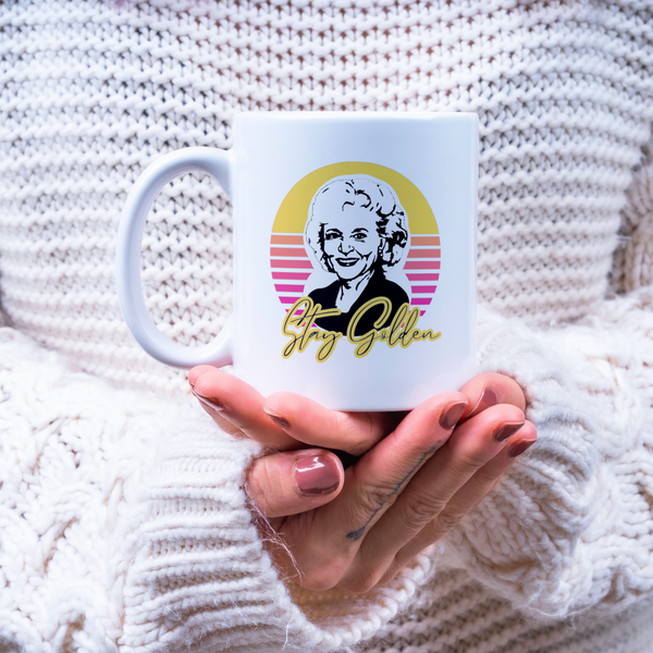 Stay Golden, 90's Betty White, Stay Golden Mug, Golden Girls Mug