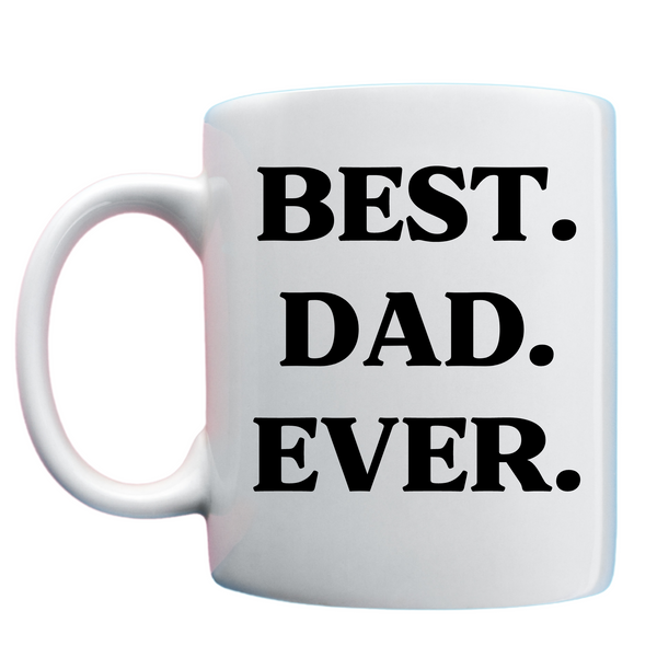 Best Dad Ever Mug - With Love Louise