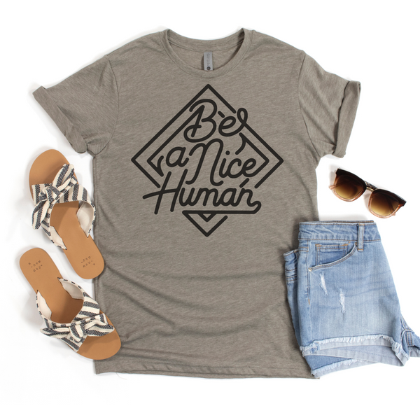 Be A Nice Human Tee