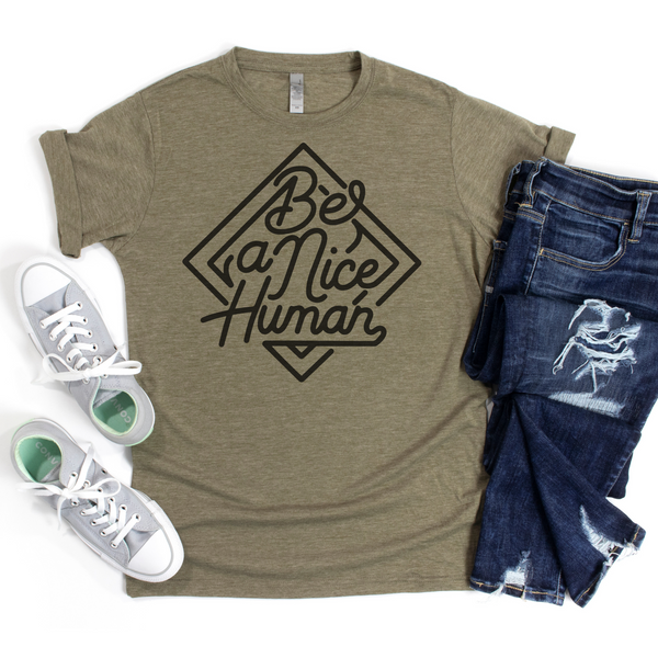 Be A Nice Human Tee