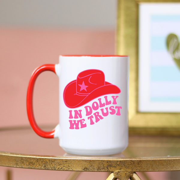 Gift For Country Music Fan, In Dolly We Trust Mug, Dolly Parton Gift, Dolly Mug, Dolly For President, Dolly Parton Gift, Cowgirl, Cowboy Hat