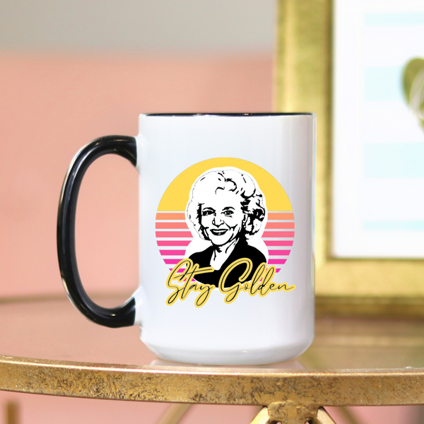 Stay Golden, 90's Betty White, Stay Golden Mug, Golden Girls Mug