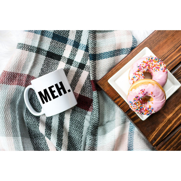 Meh. Ceramic Coffee Mug