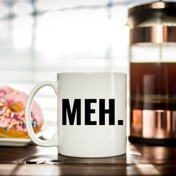 Meh. Ceramic Coffee Mug