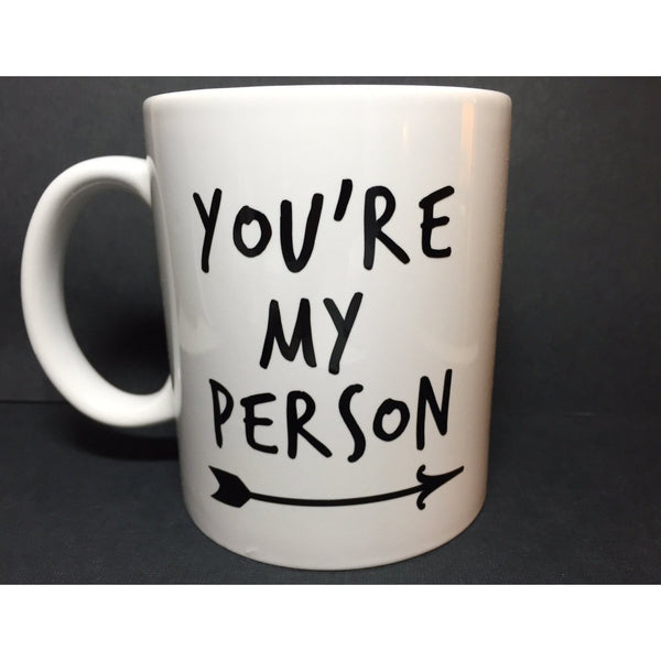 You're My Person Ceramic Mug