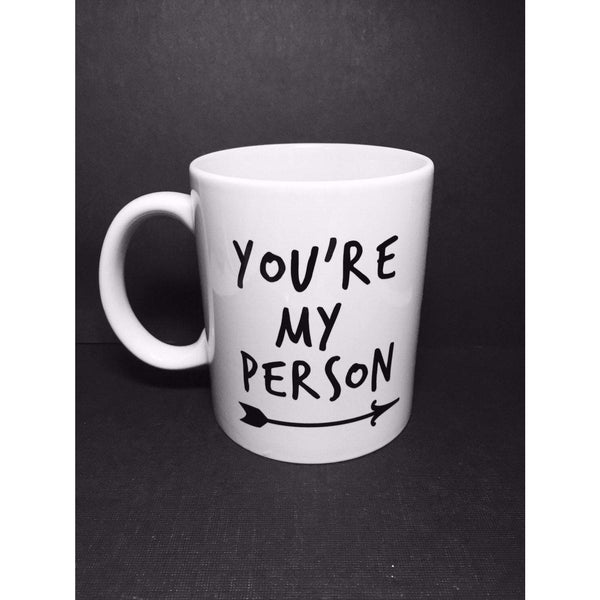 You're My Person Ceramic Mug