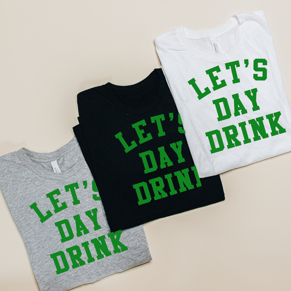 St. Patrick's Day Lets Day Drink T-Shirt