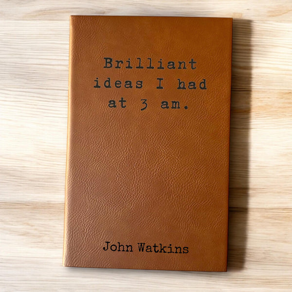 Brilliant Ideas I Had at 3 am Journal - engraved notebook - funny notebook