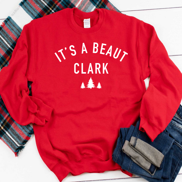 It's A Beaut Clark Christmas Sweatshirt