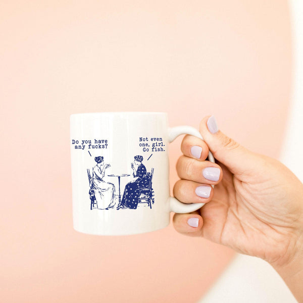 Do You Have Any F*cks? Go Fish Girl Mug - Funny mug for friend