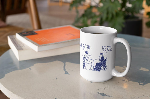 Do You Have Any F*cks? Go Fish Girl Mug - Birthday gift for her -  Funny gift for woman  - Vintage Retro Cuss Words F word - Gift for Women