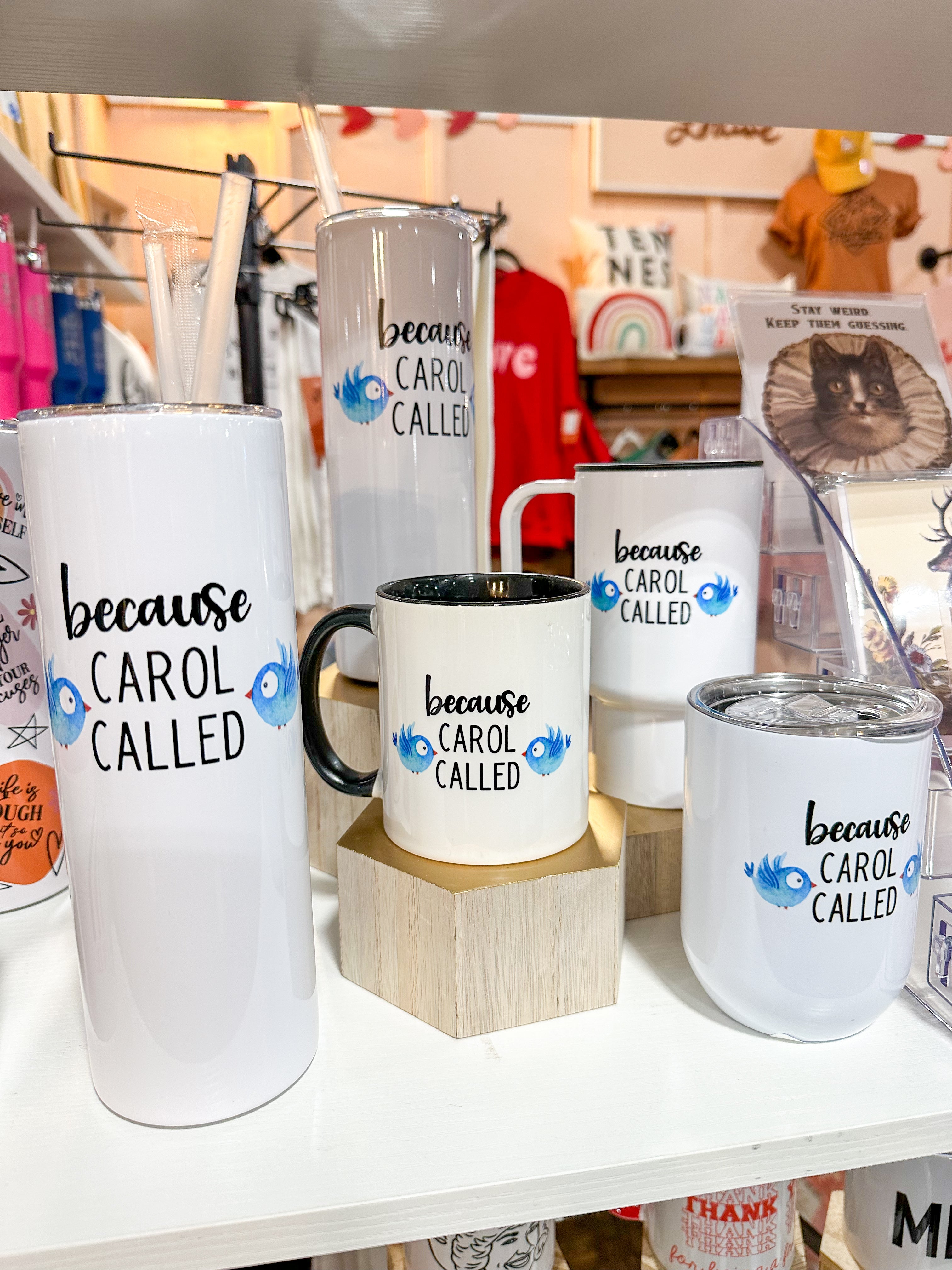 carol's coffee cup Because Carol Called