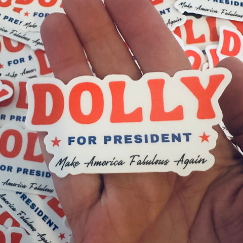 Dolly For president sticker, water bottle sticker, funy election sticker, vote 2024, 2024 election, make america fabulous again