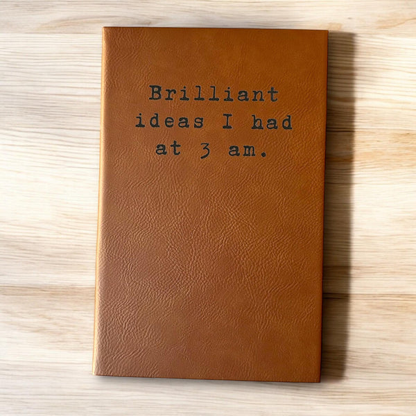 Brilliant Ideas I had at 3 am notebook Engraved leather journal
Personalized leather notebook
ideas journal
Funny leather journal
Brilliant ideas notebook
Unique gift journal
Gift for entrepreneurs
Birthday gift for writers
Small business owner gift