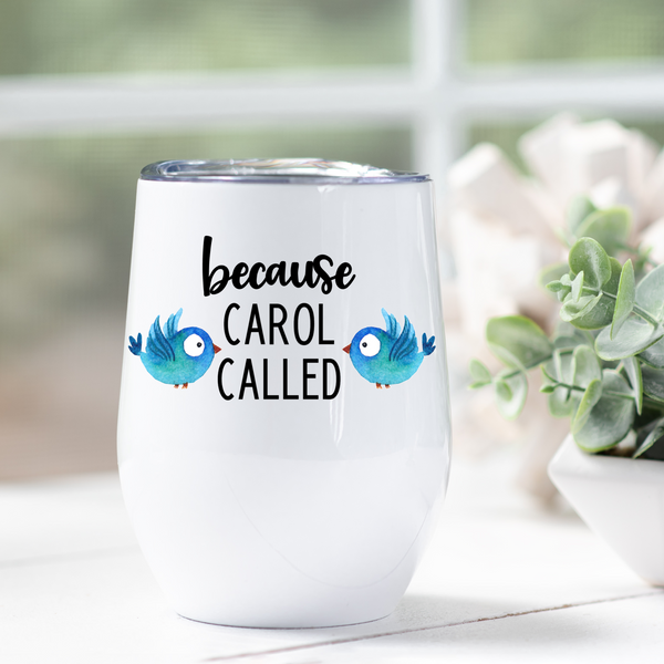 Because Carol Called - Williamson County Snow Day Funny Mug and Tumblers