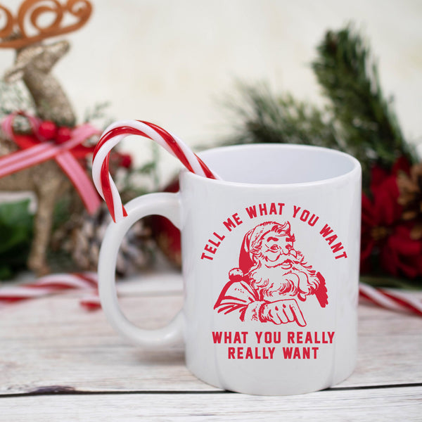 Tell Me What You Want Santa Ceramic Mug