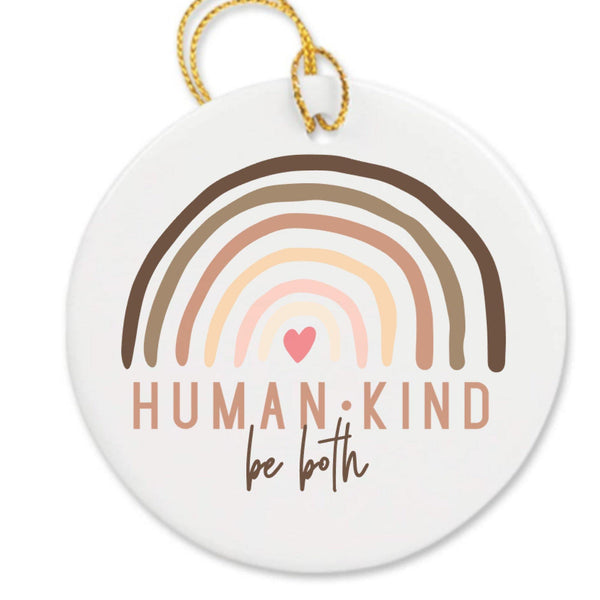 Human Kind Be Both Ornament - With Love Louise