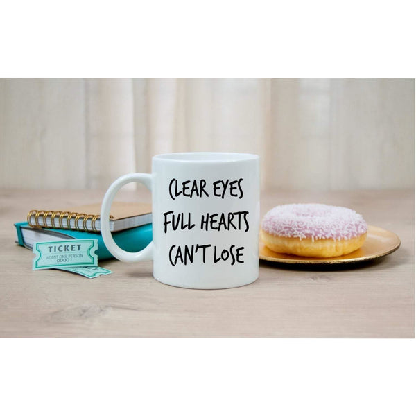 Clear Eyes Full Hearts Can't Lose Quote Mug - With Love Louise