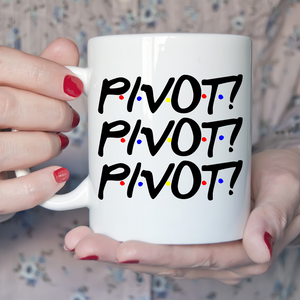 PIVOT Friends with Color and Size Options Ceramic Mug