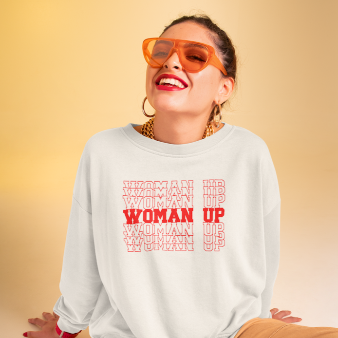 Woman Up Sweatshirt with free sticker